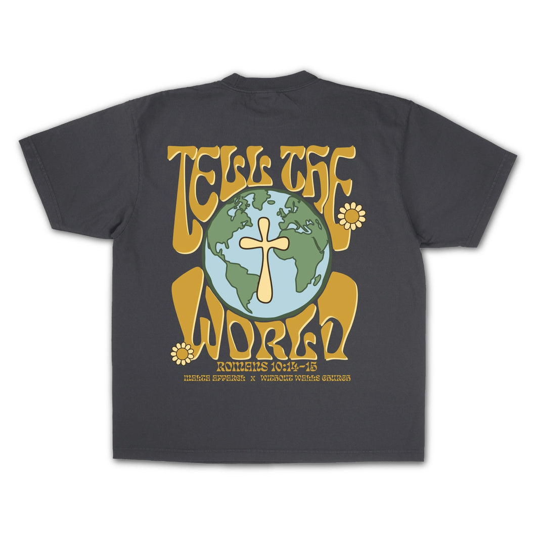 “Tell The World” Garment Dyed Tee - Storm (Without Walls Church Collab)