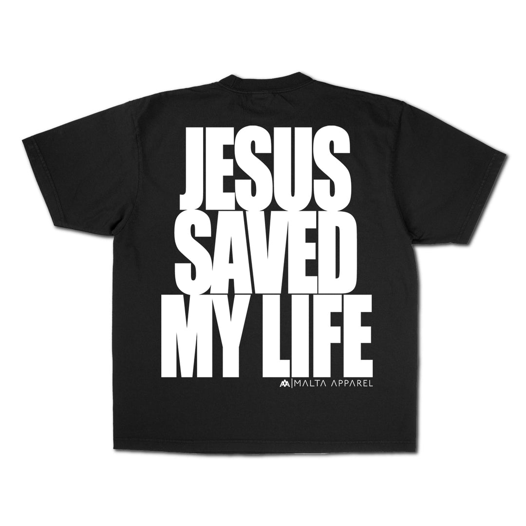 [PRE - ORDER - SHIPS DECEMBER 17TH] Jesus Saved My Life PUFF PRINT - Black - Malta Apparel