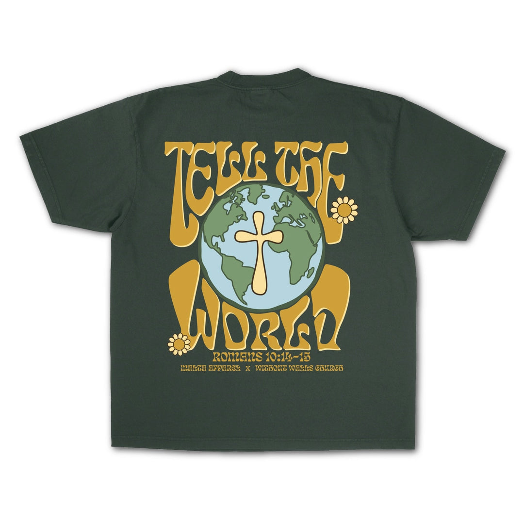 “Tell The World” Garment Dyed Tee - Moss (Without Walls Church Collab) - Malta Apparel